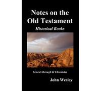John Wesley John Wesley's Notes on the Whole Bible (Copertina rigida)