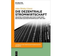 John-Wesley Lowen `L?Wen, John-Wesley Die dezentrale Stromwirtschaf (Tascabile)