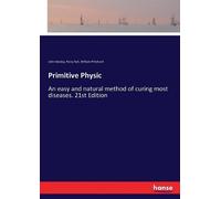 John Wesley Parry Hall William Pritchard Primitive Physic (Tascabile)