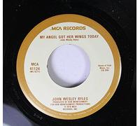 JOHN WESLEY RYLES - John Wesley Ryles 45 RPM My Angel Got Her Wings Today / You Are Always On My Mind