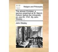 John Wesley The Almost Christian (Tascabile)