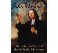 John Wesley: The Faith that Sparked the Methodist Movement (DVD)