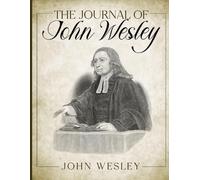 John Wesley The Journal of John Wesley (Tascabile)
