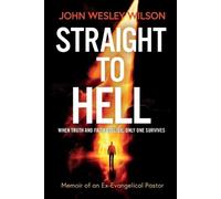 John Wesley Wilson Straight to Hell (Tascabile)