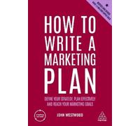 John Westwood How to Write a Marketing Plan (Copertina rigida) Creating Success
