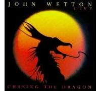 John Wetton - Chasing the Dragon