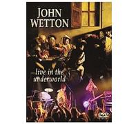 john wetton-dvd from the underworld