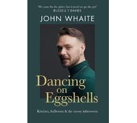 John Whaite Dancing on Eggshells (Copertina rigida)
