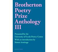 John Whale Brotherton Poetry Prize Anthology III (Tascabile)