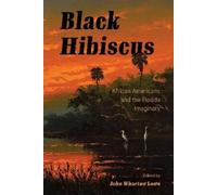 John Wharton Lowe Black Hibiscus (Tascabile)