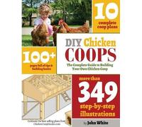 John White DIY Chicken Coops (Tascabile)