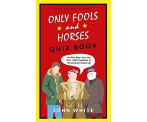 John White The Only Fools & Horses Quiz Book (Copertina rigida)