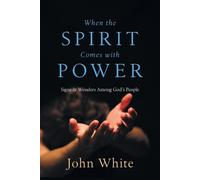 John White When the Spirit Comes with Power (Tascabile)