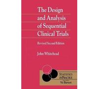 John Whitehead The Design and Analysis of Sequential Clinical (Copertina rigida)