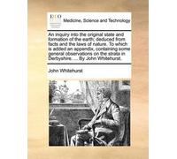 John Whitehurst An Inquiry Into the Original State and Formation of (Tascabile)