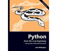 Python from the Very Beginning: With 100 exercises and answers: With more than 100 exercises and answers