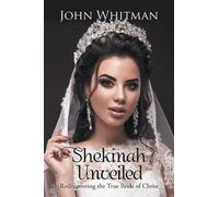 John Whitman Shekinah Unveiled (Tascabile)