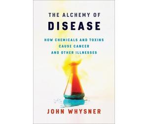 John Whysner The Alchemy of Disease (Copertina rigida)