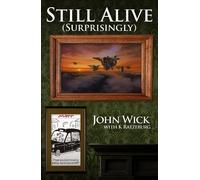 John Wick with K Ratzeburg Still Alive (Surprisingly) (Tascabile)