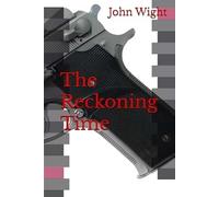 John WIGHT The Reckoning Time (Tascabile)
