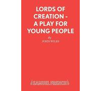 John Wiles Lords of Creation (Tascabile) Acting Edition S.