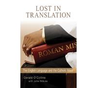 John Wilkins Gerald OCollins SJ Lost in Translation (Tascabile)