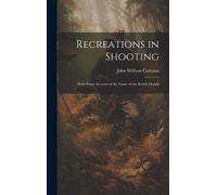 John William Carleton Recreations in Shooting (Copertina rigida)