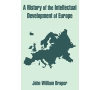 John William Drap A History of the Intellectual Development of Euro (Tascabile)