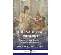 John William Lloyd The Karezza Method (Copertina rigida)