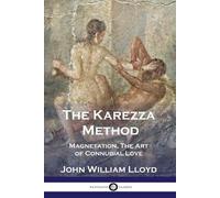 John William Lloyd The Karezza Method (Tascabile)