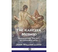 John William Lloyd The Karezza Method (Tascabile)