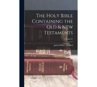 John William Ma The Holy Bible Containing the Old & New Testaments; (Tascabile)