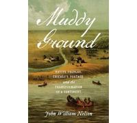 John William Nelson Muddy Ground (Tascabile)