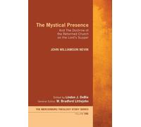 John William Nevin The Mystical Presence (Tascabile)