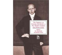 John William Po The Vampyre and Ernestus Berchtold; or, The Modern O (Tascabile)