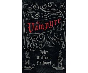 John William Polidor The Vampyre (Fantasy and Horror Classics (Copertina rigida)