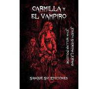 John William Polidori Joseph Sheridan Le Fanu Carmilla y El Vampiro (Tascabile)
