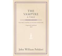 John William Polidori The Vampyre - A Tale (Tascabile)