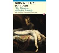 John William Polidori The Vampyre and Other Writings (Tascabile)