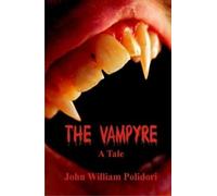John William Polidori The Vampyre (Tascabile)