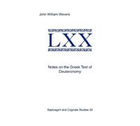 John, William Wevers Notes on the Greek Text of Deuteronomy (Tascabile)