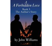 John Williams A Forbidden Love Book Three (Tascabile)