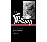 John Williams John Williams: Collected Novels (LOA #349) (Copertina rigida)