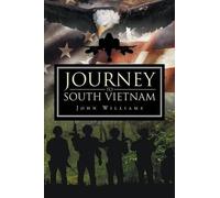 John Williams Journey to South Vietnam (Tascabile)