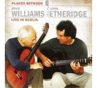 John Williams Places Between: Live in Dublin (CD) Album