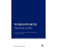 John Williams Wordsworth Translated (Tascabile) Continuum Reception Studies