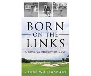 John Williamson Born on the Links (Tascabile)