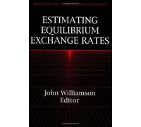 John Williamson Estimating Equilibrium Exchange Rates (Tascabile)