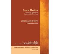 John Williamson Nevin Charles Hodge Coena Mystica (Copertina rigida)