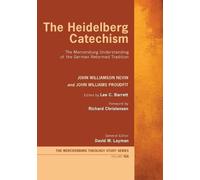 John Williamson Nevin John Williams Proudfi The Heidelberg Catechis (Tascabile)